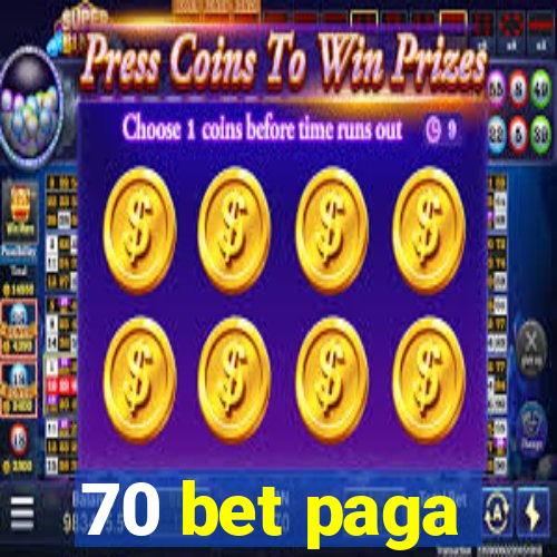 70 bet paga